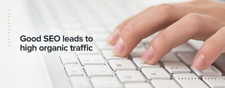 Good SEO leads to high organic traffic